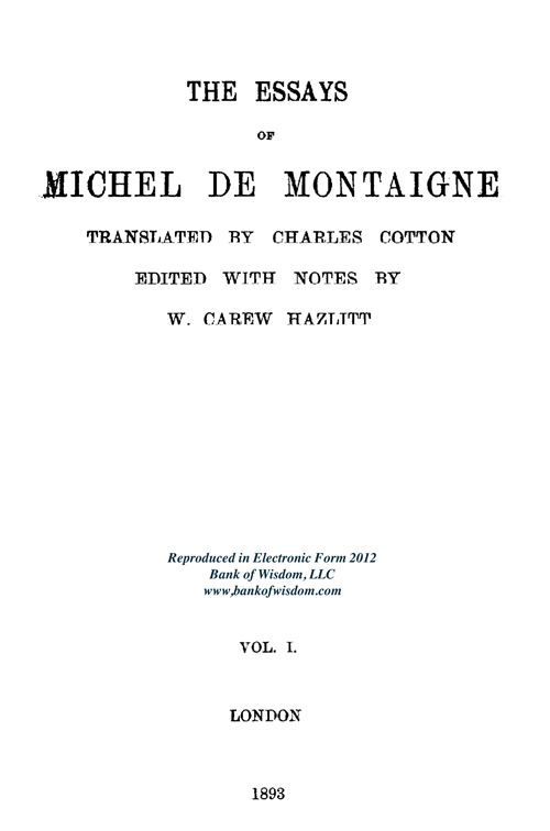 The Essays of Michel De Montaigne - Vol. 1